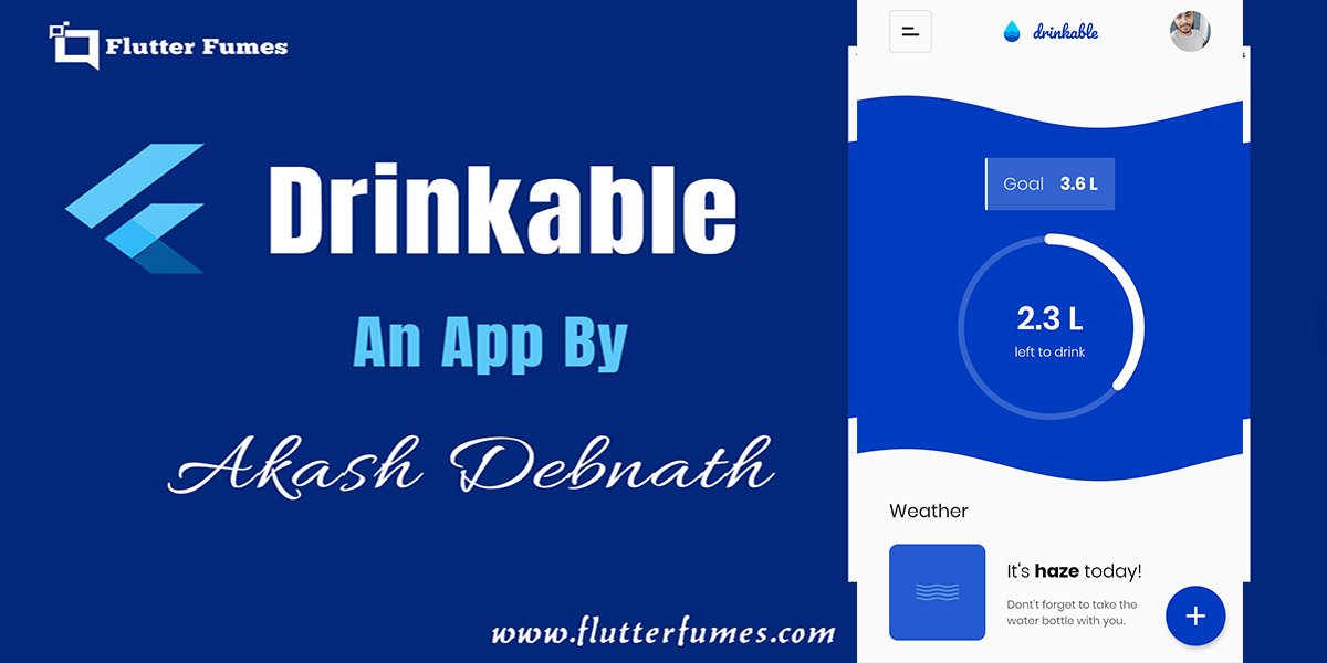 Drinkable – Flutter App to check your daily water intake