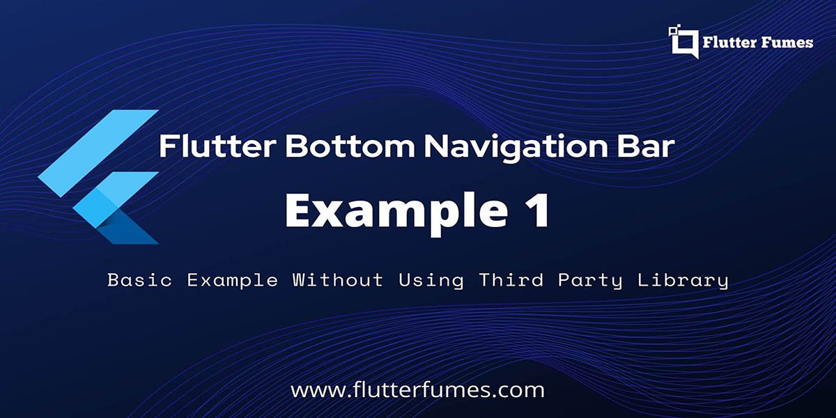 Tutorial 1 – Flutter Bottom Navigation Bar