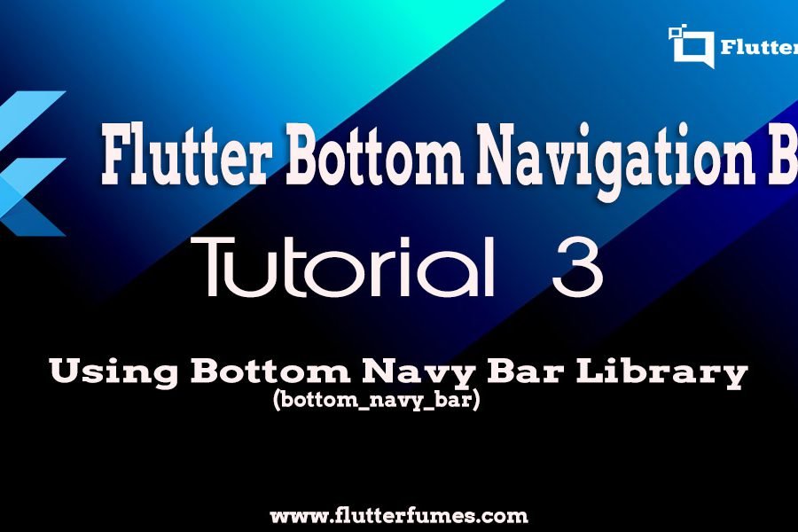 Tutorial 3 – Flutter Bottom Navigation Bar implementation using bottom_navy_bar Library