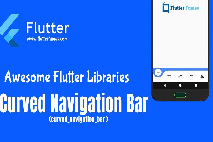Flutter Curved Navigation Navigation -curved_navigation_bar