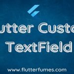 Flutter Custom TextField With Label